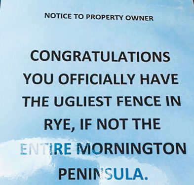 Beauty is in the eye of the beholder:  Above, the letter placed in Lisa Hart’s letterbox. Below, the front fence at the centre of the debate.